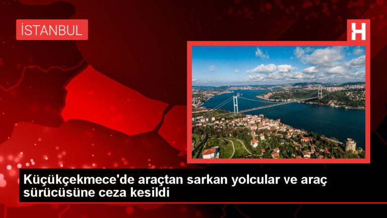 İstanbul Küçükçekmece’de seyir halindeki araçtan sarkan 2 bireye ceza
