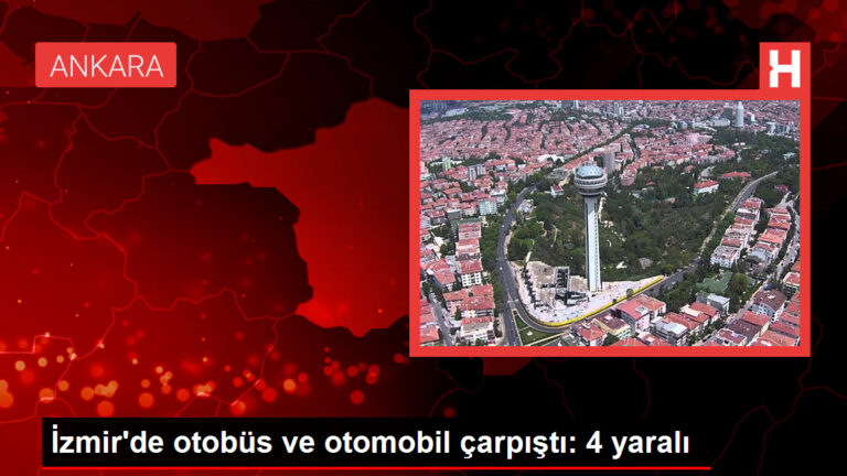 İzmir’de otobüs ve araba çarpıştı: 4 yaralı